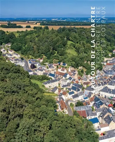 Autour de la Chartre : un territoire entre Loir et coteaux