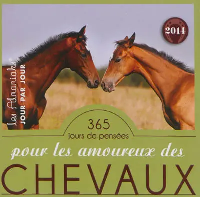 365 jours de pensées pour les amoureux des chevaux 2014