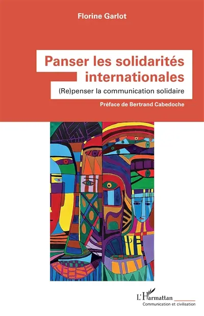 Panser les solidarités internationales : (re)penser la communication solidaire