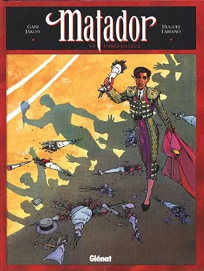 Matador. Vol. 3. L'Orgueilleux