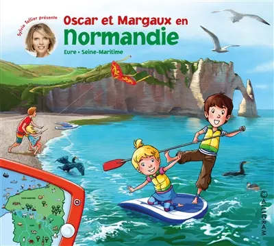 Les voyages d'Oscar et Margaux. Vol. 15. Oscar et Margaux en Normandie : Eure, Seine-Maritime
