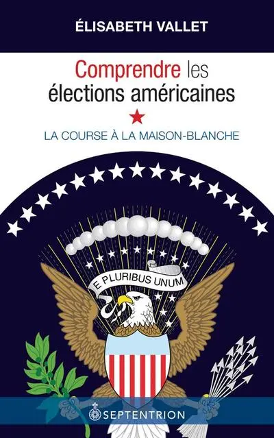 Comprendre les élections américaines : la course à la maison blanche