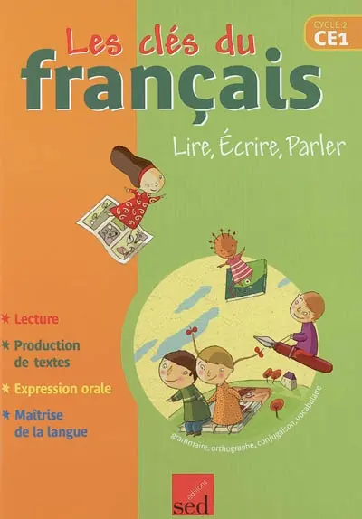 Les clés du français cycle 2, CE1 : lire, écrire, parler