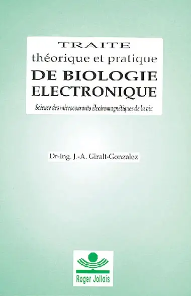Traité théorique et pratique de biologie électronique