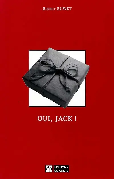 Oui, Jack ! : comédie en six scènes