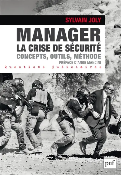 Manager la crise de sécurité : concepts, outils, méthode