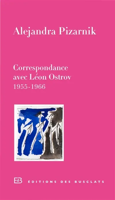 Correspondance avec Léon Ostrov, 1955-1966