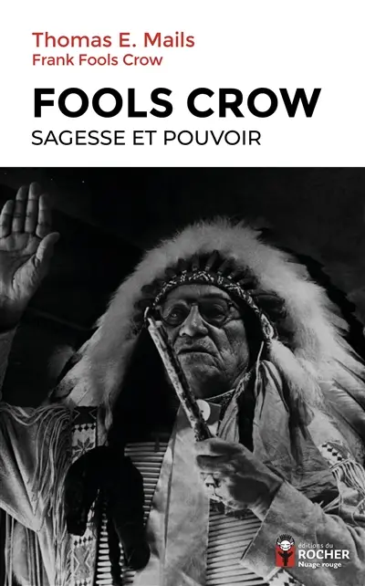 Fools Crow : sagesse et pouvoir
