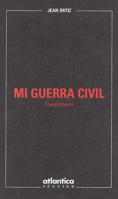 Mi guerra civil : cancionero