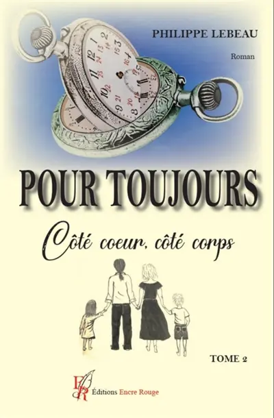 Pour toujours tome 2 : Côté coeur, côté corps