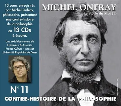Contre-histoire de la philosophie. Vol. 11. Le siècle du moi. 1