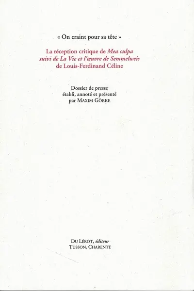 La réception critique de Mea culpa suivi de La vie et l'oeuvre de Semmelweis de Louis-Ferdinand Céline 1936-1937 : "on craint pour sa tête"