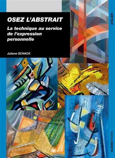 Osez l'abstrait : la technique au service de l'expression personnelle