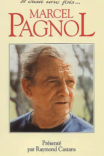 Il était une fois... Marcel Pagnol