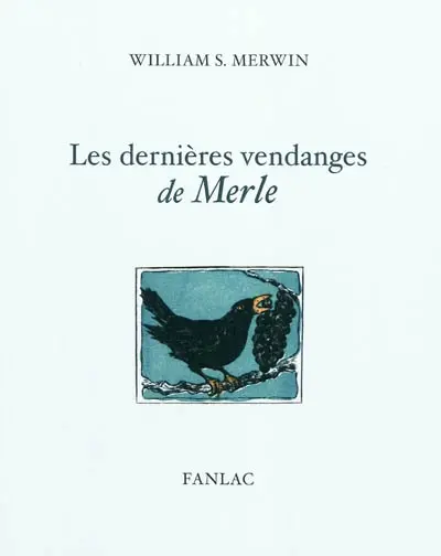 Les dernières vendanges de Merle