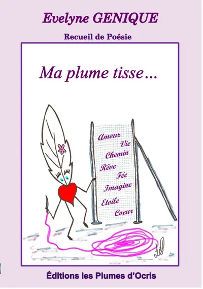 Ma plume tisse : recueil de poésie