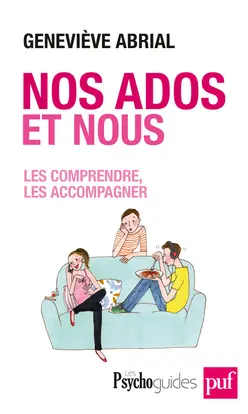 Nos ados et nous : les comprendre, les accompagner