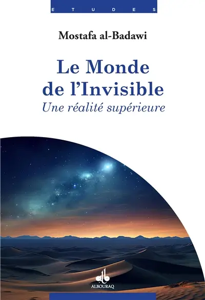 Le monde de l'invisible : une réalité supérieure