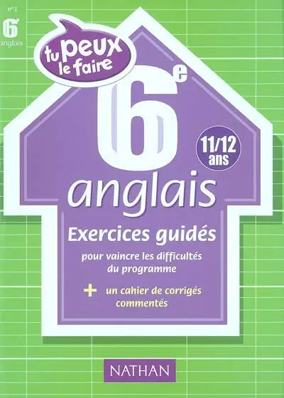 Anglais 6e (11-12 ans) : exercices guidés
