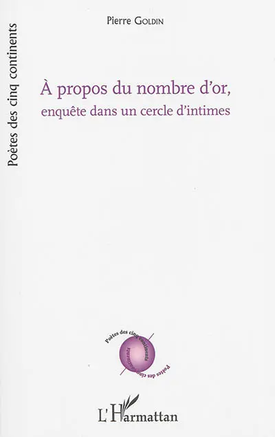 A propos du nombre d'or, enquête dans un cercle d'intimes