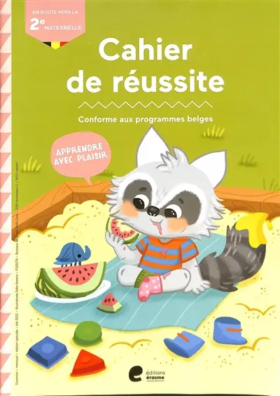 Cahier de réussite : en route vers la 2e maternelle : conforme aux programmes belges