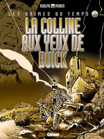 Les abîmes du temps. Vol. 4. La colline aux yeux de Buick