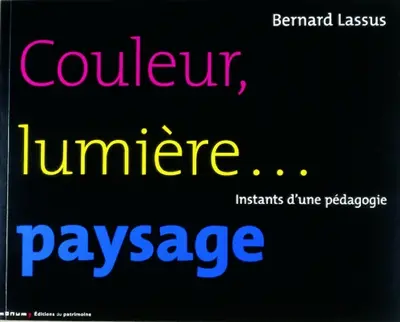 Couleur, lumière, paysage