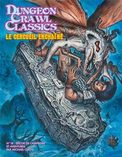 Dungeon crawl classics. Vol. 18. Le cercueil enchaîné