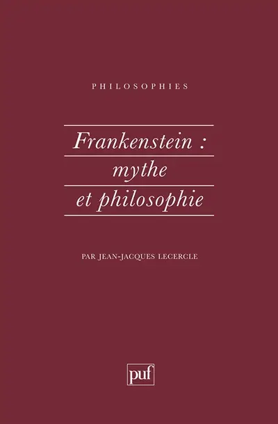 Frankenstein, mythe et philosophie