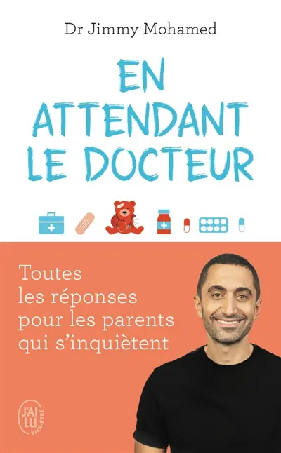 En attendant le docteur : toutes les réponses pour les parents qui s'inquiètent