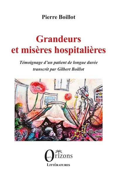 Grandeurs et misères hospitalières : témoignage d'un patient de longue durée