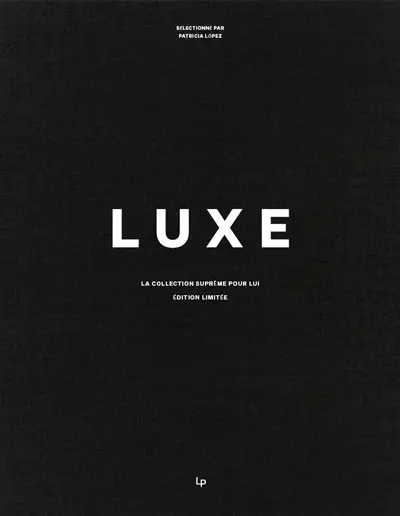 Luxe : la collection suprême pour lui