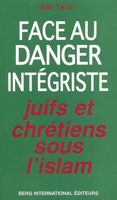 Juifs et chrétiens sous l'Islam : face au danger intégriste