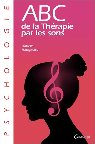 Abc de la thérapie par les sons