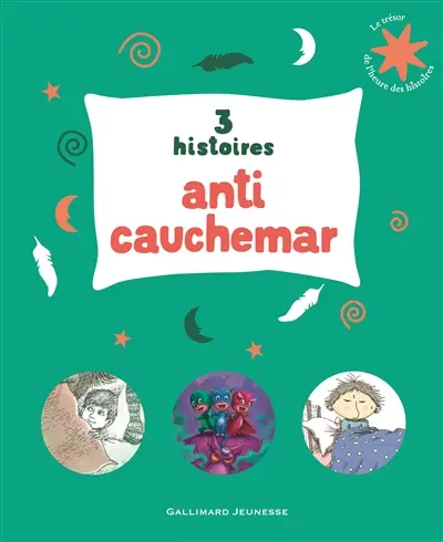 3 histoires anti-cauchemar