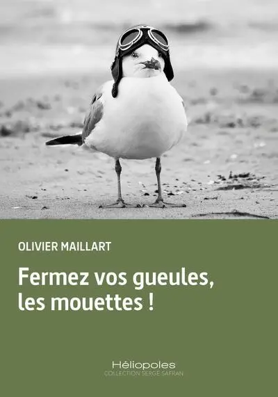 Fermez vos gueules, les mouettes !