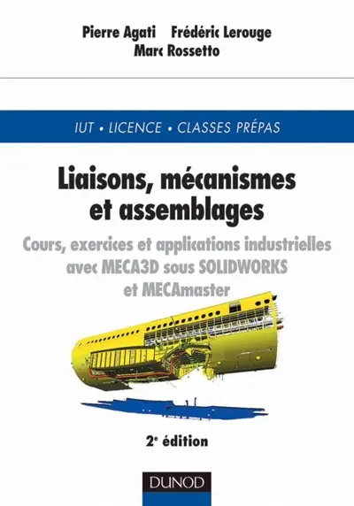 Liaisons, mécanismes et assemblages : cours et exercices corrigés : IUT, licence, classes prépas
