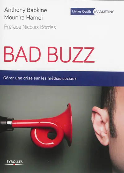 Bad buzz : gérer une crise sur les médias sociaux