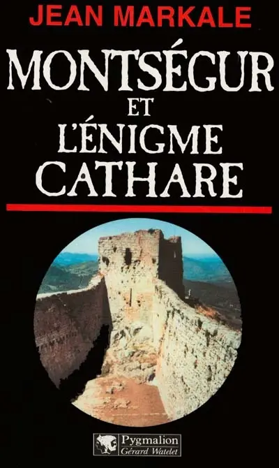 Montségur et l'énigme cathare
