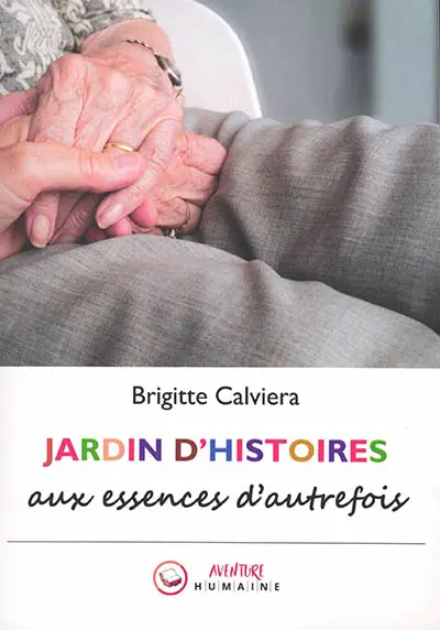 Jardin d'histoires : aux essences d'autrefois