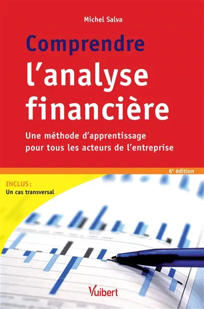 Comprendre l'analyse financière : une méthode d'apprentissage pour tous les acteurs de l'entreprise
