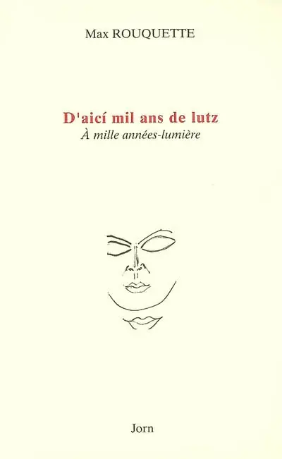 D'aici mil ans de lutz. A mille années-lumière