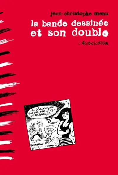 La bande dessinée et son double : langage et marges de la bande dessinée : perspectives pratiques, théoriques et éditoriales
