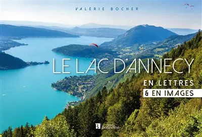 Le lac d'Annecy : en lettres & en images