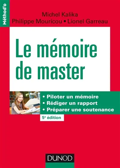 Le mémoire de master : piloter un mémoire, rédiger un rapport, préparer une soutenance
