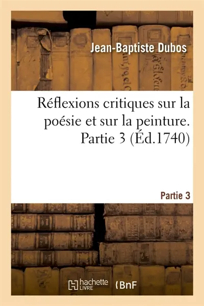 Réflexions critiques sur la poésie et sur la peinture. Partie 3