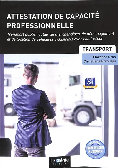 Attestation de capacité professionnelle : transport public routier de marchandises, de déménagement et de location de véhicules industriels avec conducteur : transport, réforme PCG 2025, ANC 2022-06