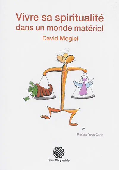 Vivre sa spiritualité dans un monde matériel