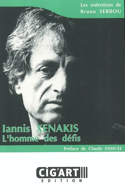 Iannis Xenakis : l'homme des défis