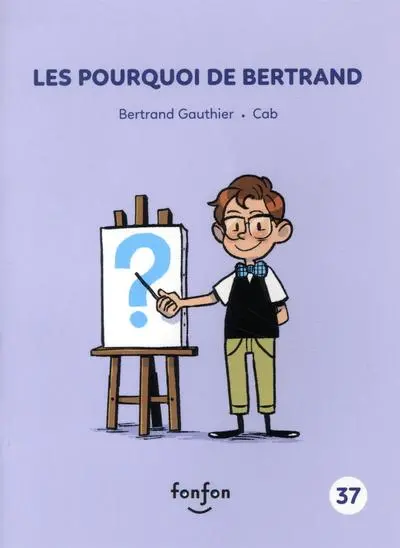 Les pourquoi de Bertrand